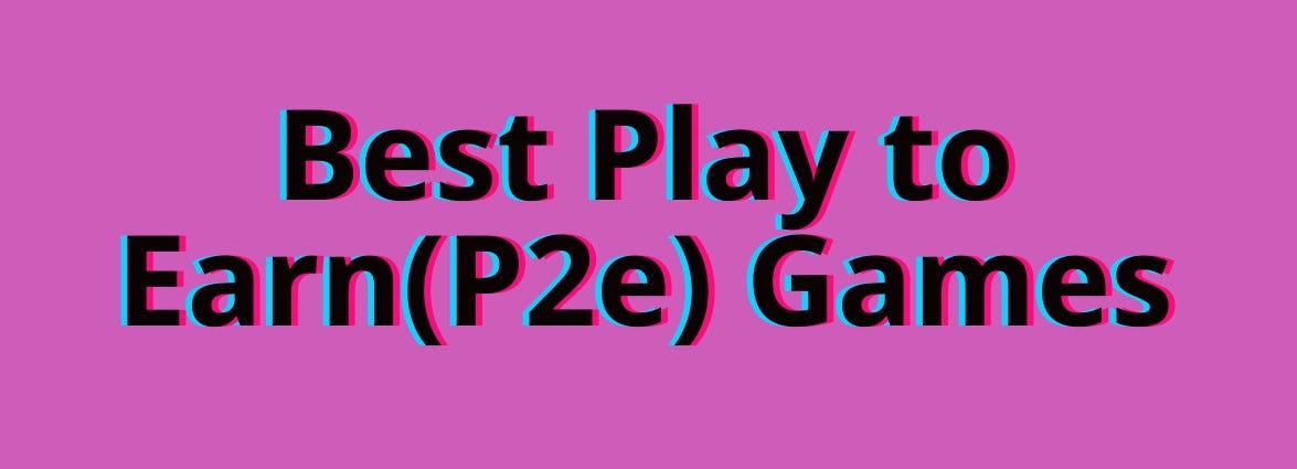 10 Best Play-to-Earn (P2E) Games for 2023–2024