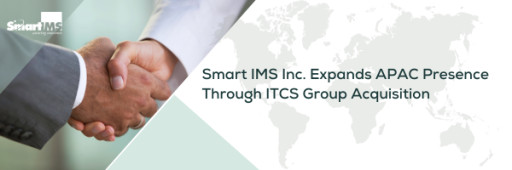 Smart IMS Acquires ITCS Operations in Japan, Hong Kong, Singapore & Australia