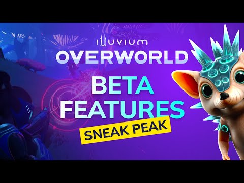 Illuvium: Overworld Beta Features - Sneak Peak