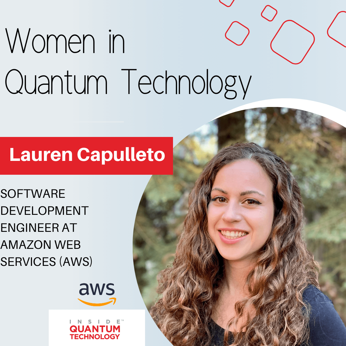 Lauren Capulleto, Software Development Engineer at Amazon Web Services (AWS) tells her story about entering the quantum industry.